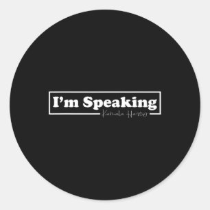 Harris I'm Speaking For Her  Classic Round Sticker