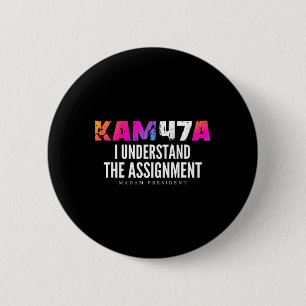 Harris Kam47a I Understand The Ignment Meme  2 Inch Round Button
