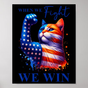 Harris Quote When We Fight We Win For Man And Wome Poster