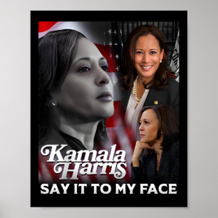 Harris Say It To My Face Poster