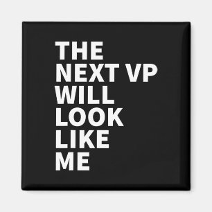 Harris - The Next Vp Will Look Like Me Biden 2020  Magnet