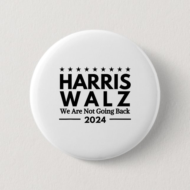 Harris Tim Walz 2024 We Are Not Going Back  2 Inch Round Button (Front)