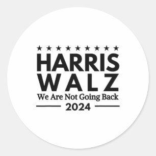 Harris Tim Walz 2024 We Are Not Going Back Classic Round Sticker