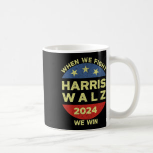 Harris Tim WAlzheimer 2024 When We Fight We Win Coffee Mug