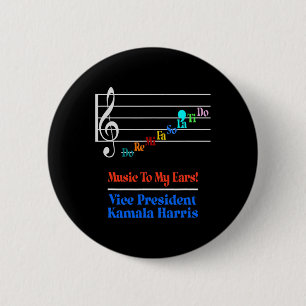 Harris Vp Music To My Ears Do-re-mi Comma-la  2 Inch Round Button