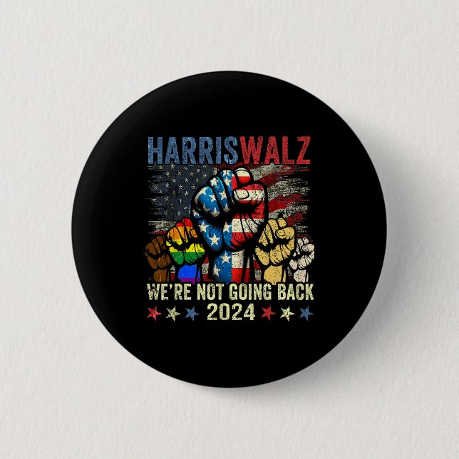 Harris W For President 2024 We're Not Going Back  2 Inch Round Button (Front)