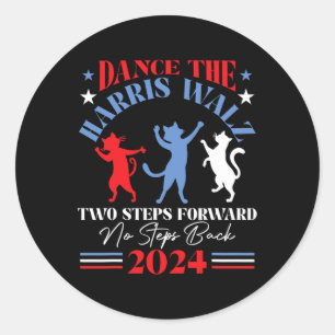 Harris Waltz 2024 Cat Lady Dance 2 Steps Forward N Classic Round Sticker