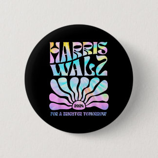 Harris Waltz 2024 For A Brighter Tomorrow Tie Dye  2 Inch Round Button