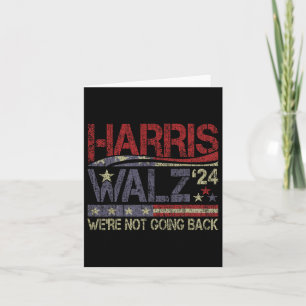 Harris Waltz 2024 Harris Waltz We Are Not Going Ba Card