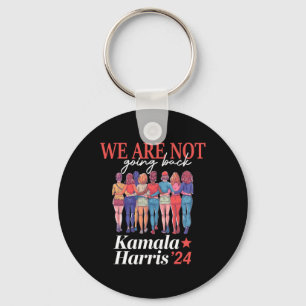 Harris Waltz 2024 We Are Not Going Back Kamala Har Keychain
