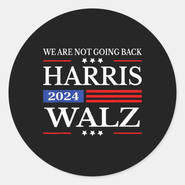 Harris Waltz 2024 We're Not Going Back Kamala Harr Classic Round Sticker (Front)