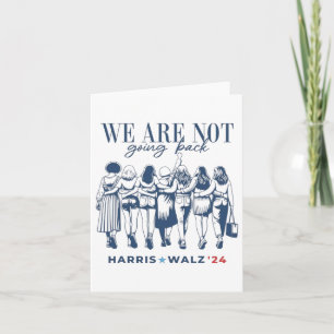 Harris Waltz We Are Not Going Back Live Ever Femin Card