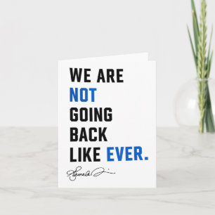 Harris Waltz We Are Not Going Back Live Ever Femin Card