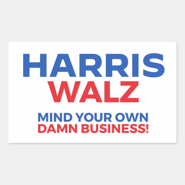 Harris Walz 2024 - Mind Your Own Business! Sticker (Front)