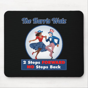 Harris Walz 2024 Waltz Dance 2 Steps Forward Not B Mouse Pad