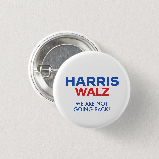 Harris Walz 2024 - We are not going back 1 Inch Round Button (Front & Back)
