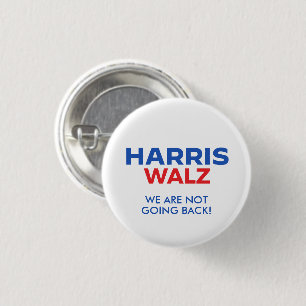 Harris Walz 2024 - We are not going back 1 Inch Round Button