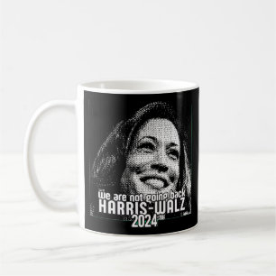 HARRIS-WALZ 2024 WE ARE NOT GOING BACK COFFEE MUG