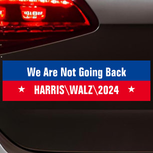 Harris Walz We Are Not Going Back Custom Bumper Sticker