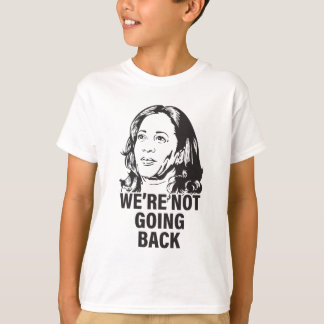 Harris We're Not Going Back 2024 T-Shirt