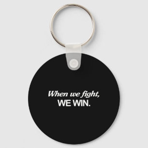Harris When We Fight We Win  Keychain