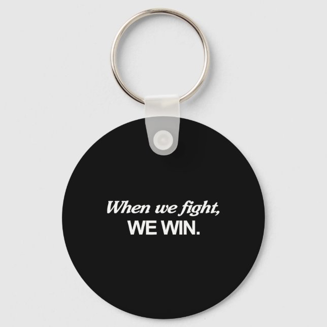 Harris When We Fight We Win  Keychain (Front)