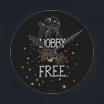 Harry Potter | Dobby Is Free Round Clock<br><div class="desc">Check out this graphic of Dobby holding Harry's sock,  and the words "Dobby is Free".</div>