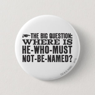 Harry Potter Spell Where is Voldermort? 2 Inch Round Button