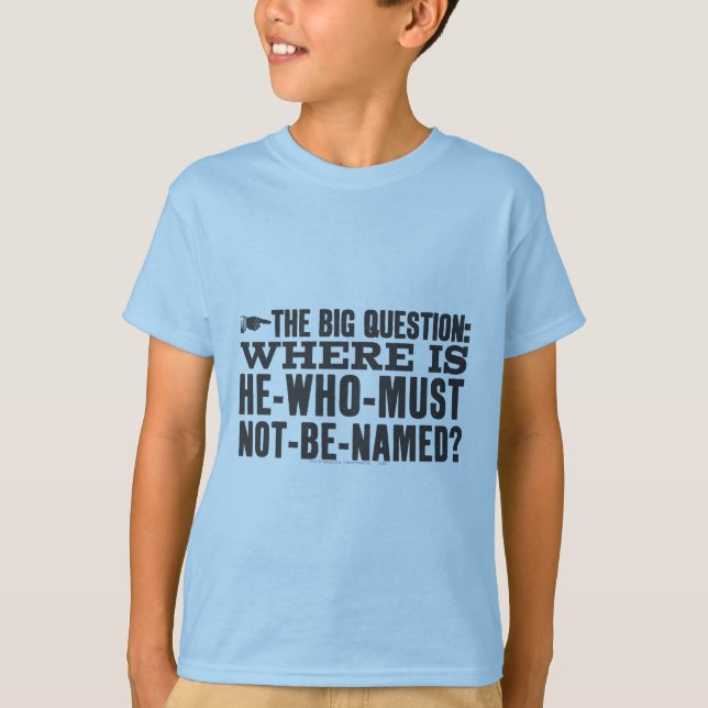 Harry Potter Spell | Where is Voldermort? T-Shirt (Front)