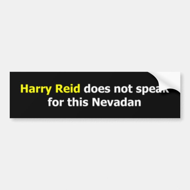 Harry Reid does not speak for this Nevadan Bumper Sticker (Front)
