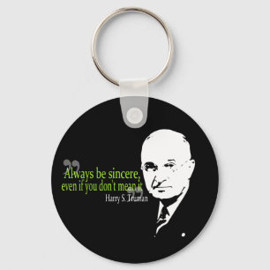 harry s truman always be sincere keychain