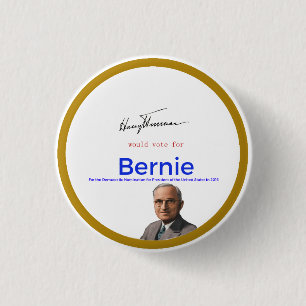 Harry S Truman for Bernie Sanders 1 Inch Round Button