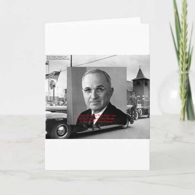 Harry Truman "Never Gave Hell" Wisdom Quote Gifts Card (Front)