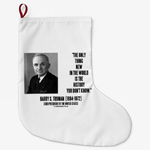 Harry Truman Only Thing New History You Don't Know Large Christmas Stocking
