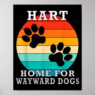 Hart Home For Wayward Dogs Family Name  Poster