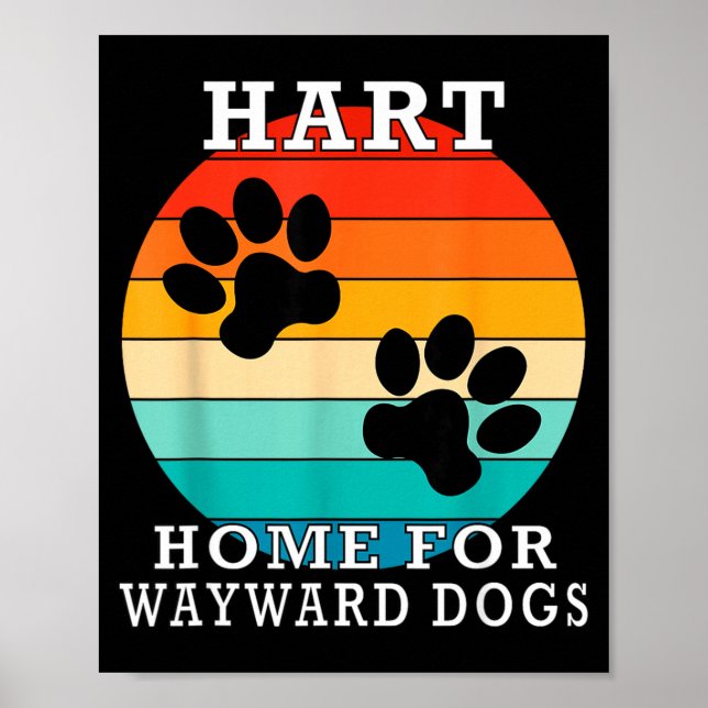 Hart Home For Wayward Dogs Family Name  Poster (Front)