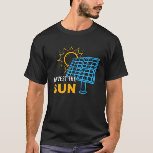 Harvest The Sun Solar Panels Portable Generators T-Shirt