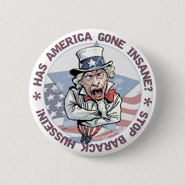 Has America Gone Insane? Uncle Sam Button (Front)