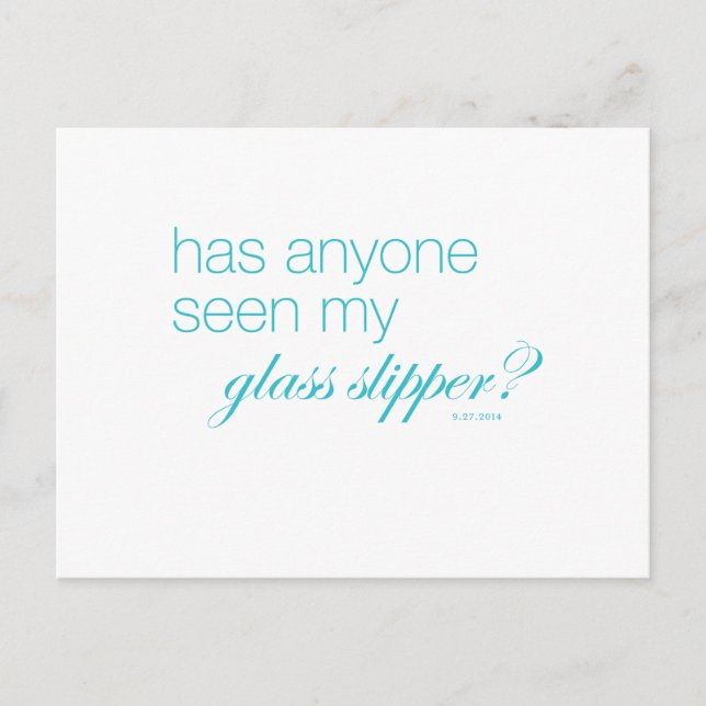 Has anyone seen my glass slipper? postcard (Front)