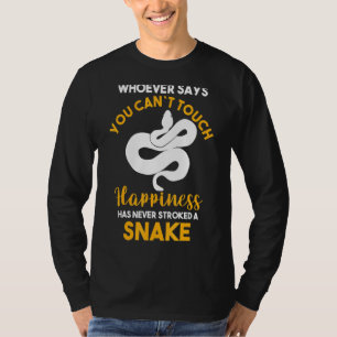 Has Never Stroked A Snake T-Shirt