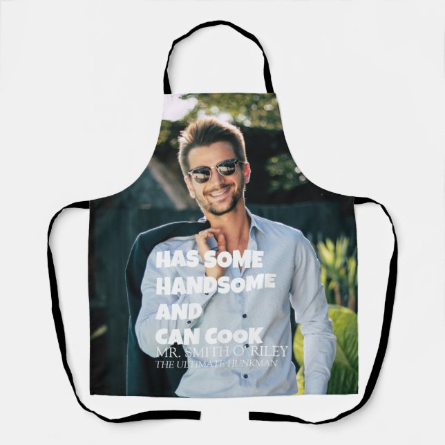 HAS SOME Handsome and Can Cook PERSONALISED NAME   Apron (Front)
