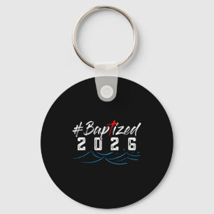 Hashtag Baptized 2026 Shirt Baptism Shirt God Chri Keychain