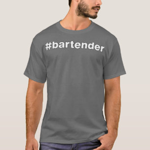 Hashtag Bartender Men Girl Boy Daughter Son T-Shirt
