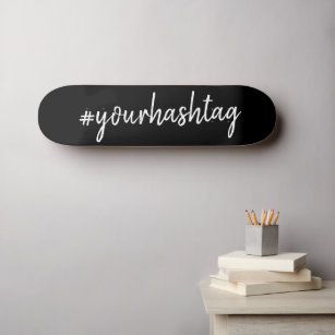 Hashtag   Custom Black Script Modern Minimalist Skateboard