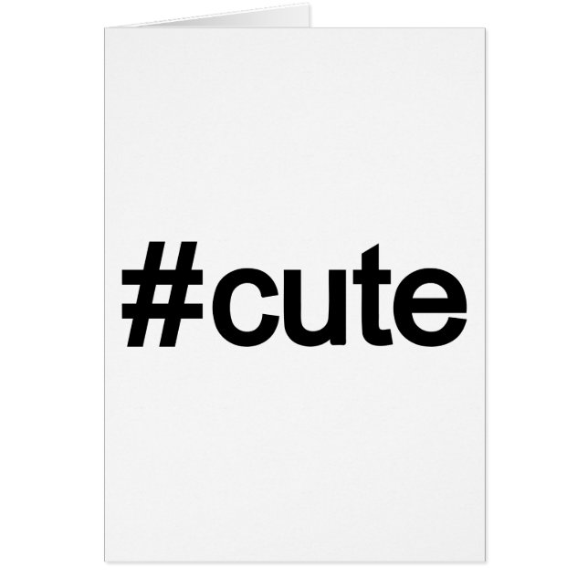Hashtag # Cute (Front)