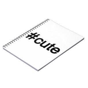 Hashtag # Cute Notebook