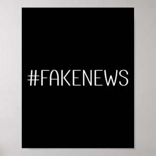 Hashtag Fake News Media Politics Trump Republican  Poster