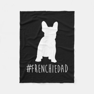 hashtag frenchie dad  french bulldog dad fleece blanket