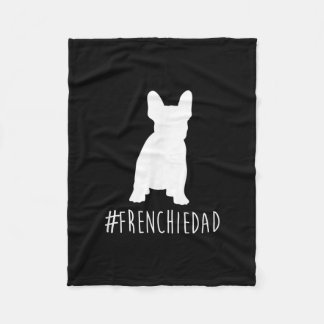 hashtag frenchie dad | french bulldog dad gift fleece blanket
