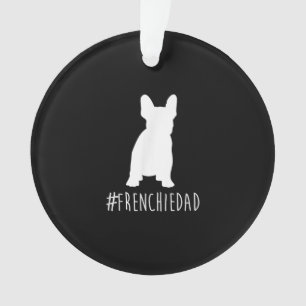 hashtag frenchie dad   french bulldog dad gift ornament